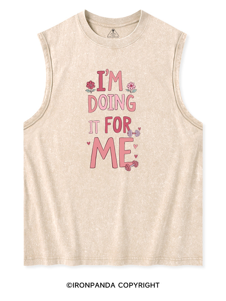 I'M DOING IT FOR ME Washed Tank