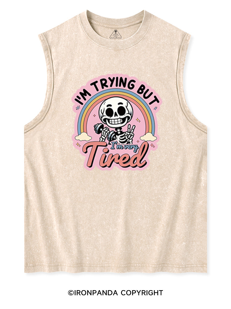 I'M TRYING BUT I'M VERY TIRED Washed Tank