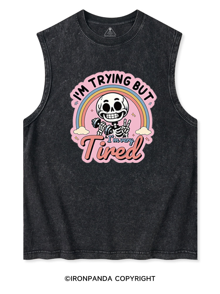 I'M TRYING BUT I'M VERY TIRED Washed Tank