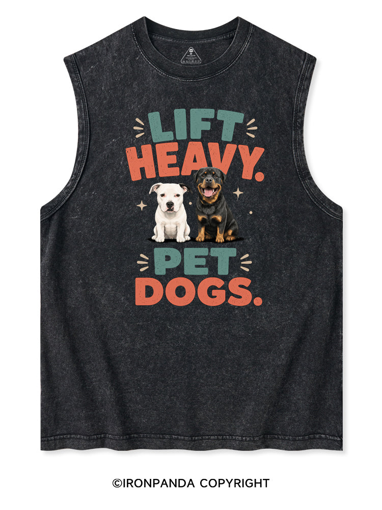 LIFT HEAVY PET DOGS SPECIAL Washed Tank