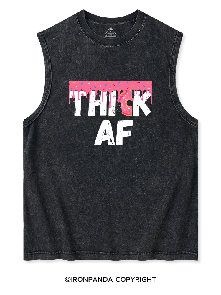 THICK AF Washed Tank