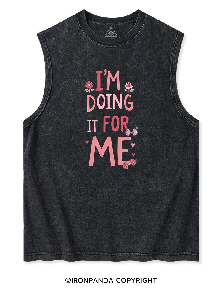 I'M DOING IT FOR ME Washed Tank