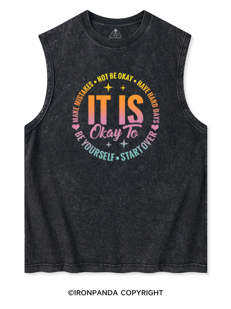 IT IS OKAY TO BE YOURSELF Washed Tank