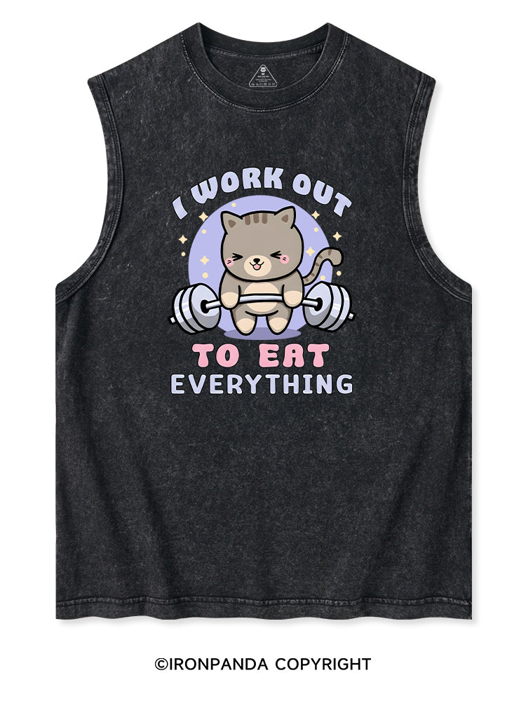 I WORK OUT TO EAT EVERYTHING Washed Tank