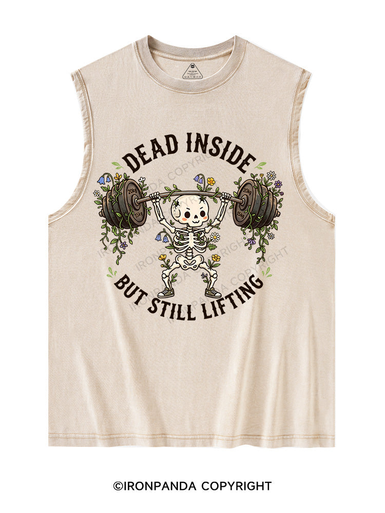 DEAD INSIDE BUT STILL LIFTING Washed Tank