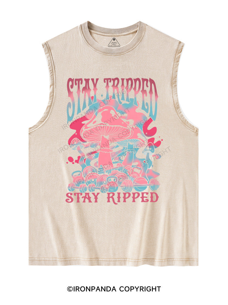 STAY TRIPPED, STAY RIPPED Washed Tank