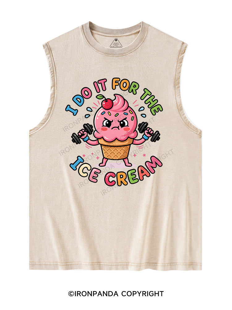 I DO IT FOR THE ICE CREAM Washed Tank