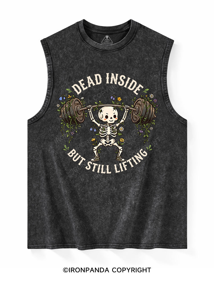 DEAD INSIDE BUT STILL LIFTING Washed Tank