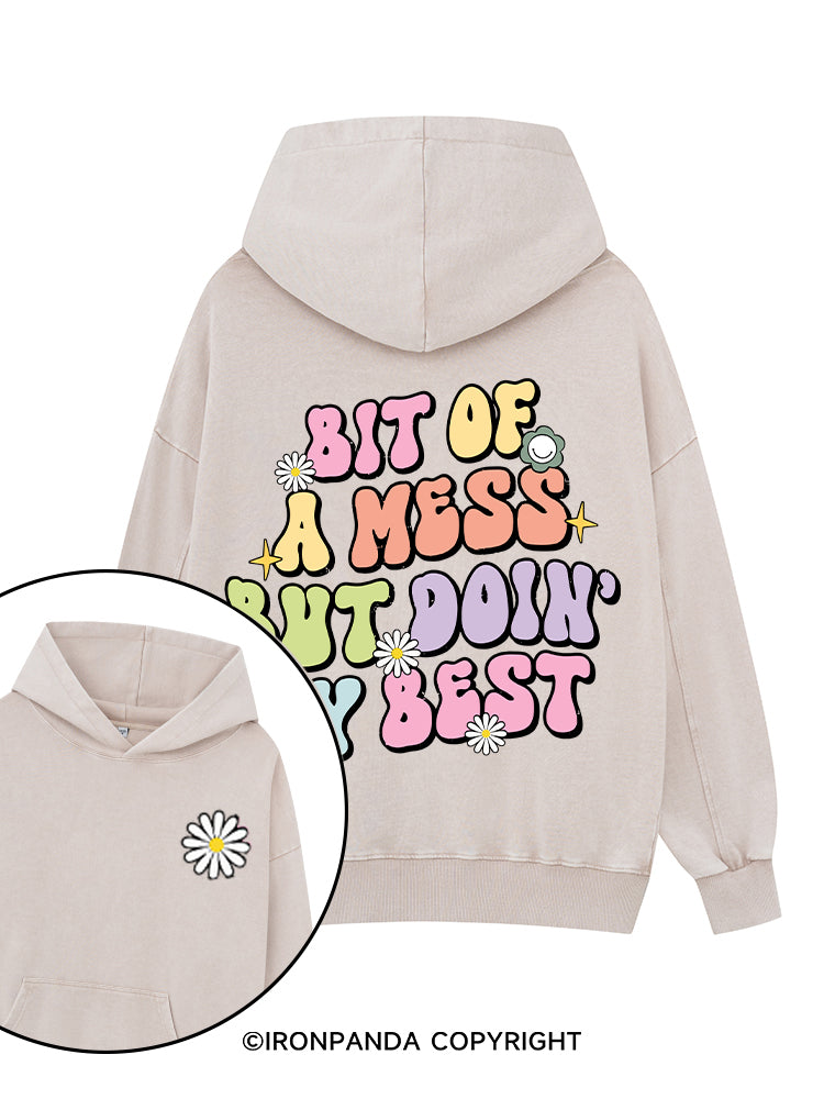 BIT OF A MESS BUT DOIN' MY BEST Printed Washed Gym Hoodie