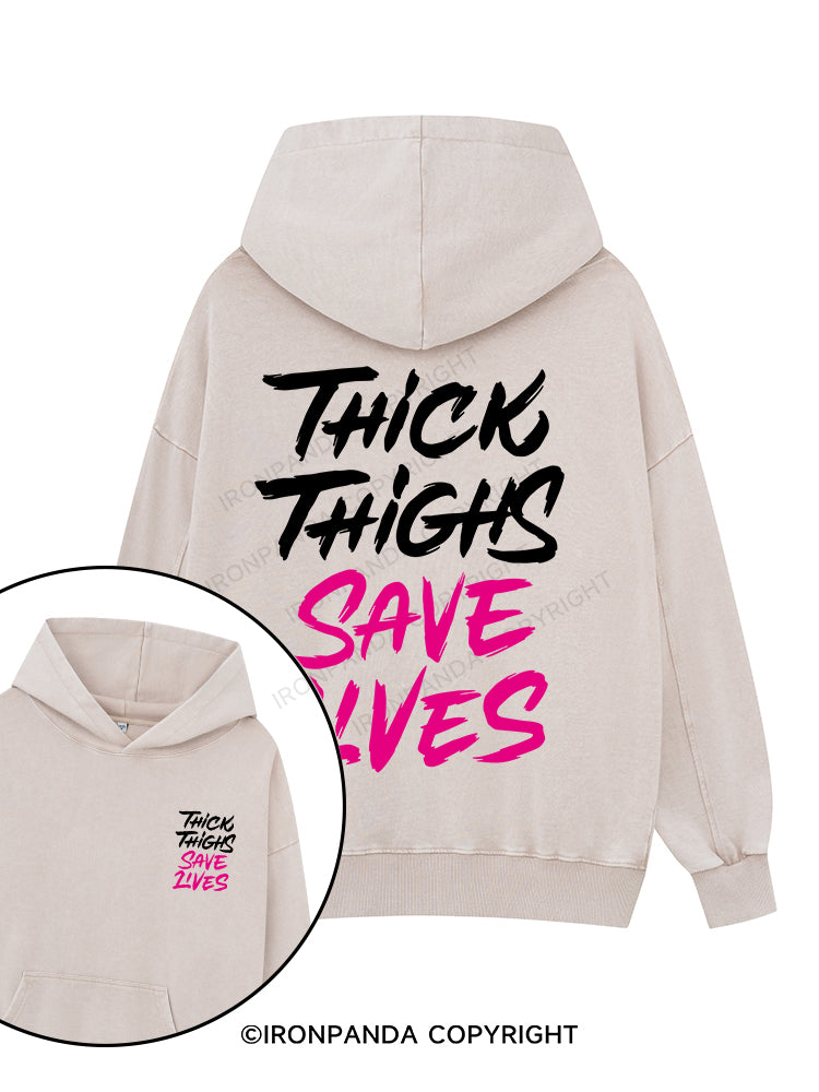 THICK THIGHS SAVE LIVES Printed Washed Gym Hoodie