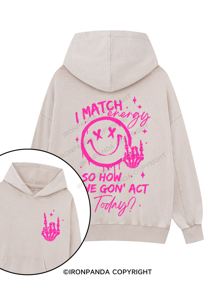 How We Gonna Act Today Printed Washed Gym Hoodie