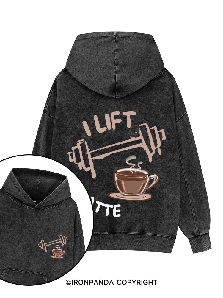 I LIFT A LATTE Printed Washed Gym Hoodie