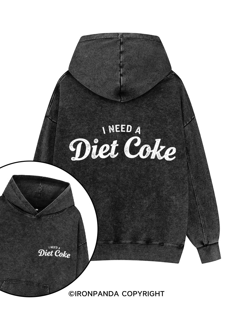 I NEED A DIET COKE Printed Washed Gym Hoodie