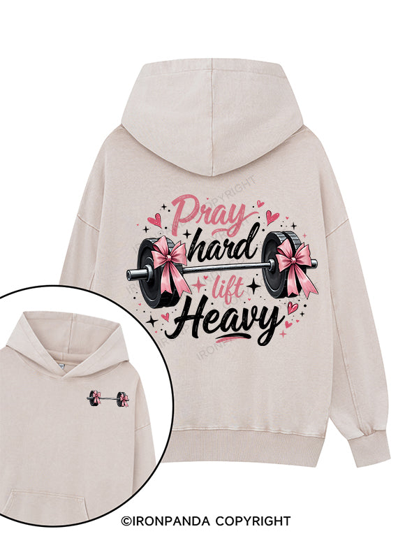 pray hard lift heavy Printed Washed Gym Hoodie