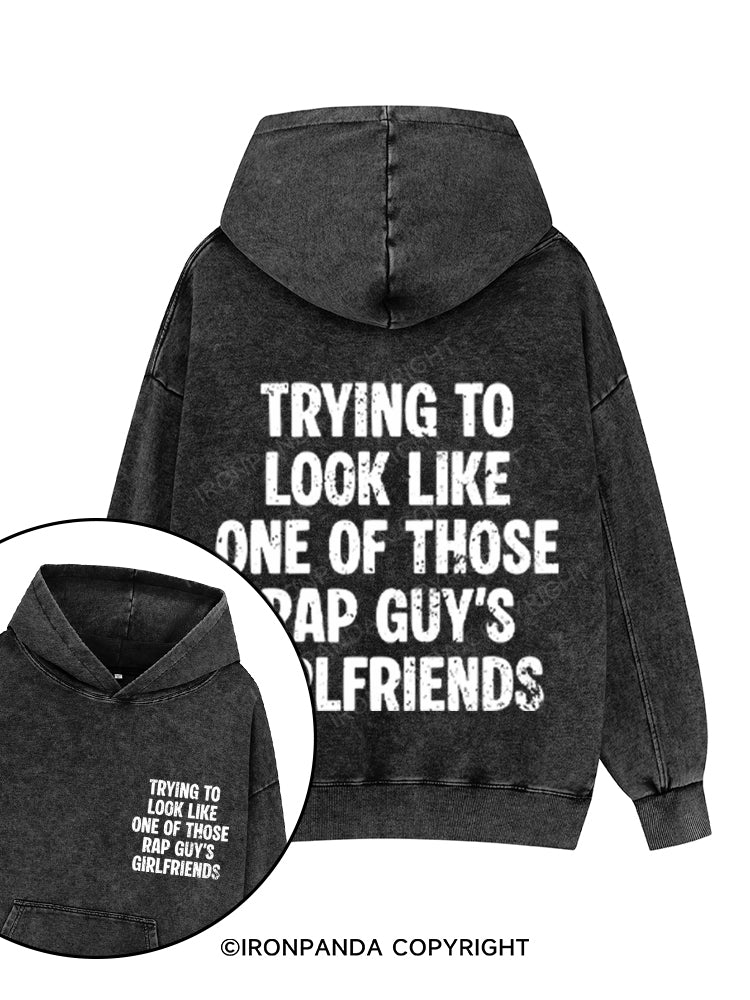 trying to look like one of those rap guy's girlfriends Printed Washed Gym Hoodie