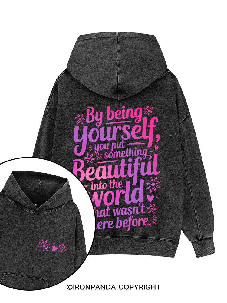 “By being yourself, you put something beautiful into the world that wasn’t there before.” Printed Washed Gym Hoodie