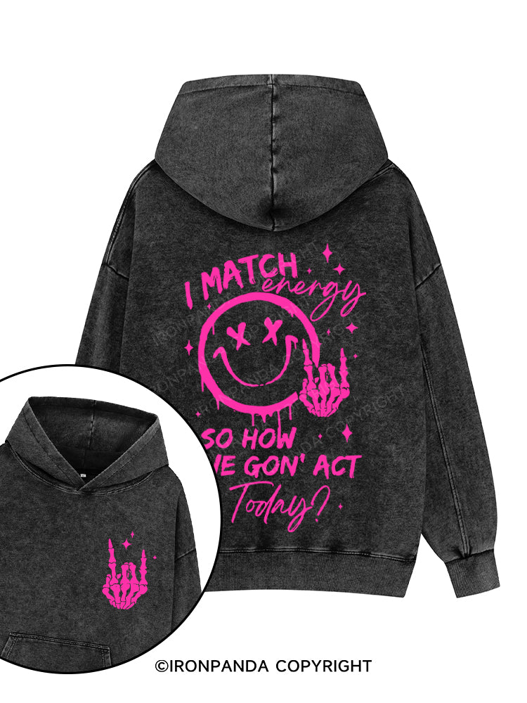 How We Gonna Act Today Printed Washed Gym Hoodie