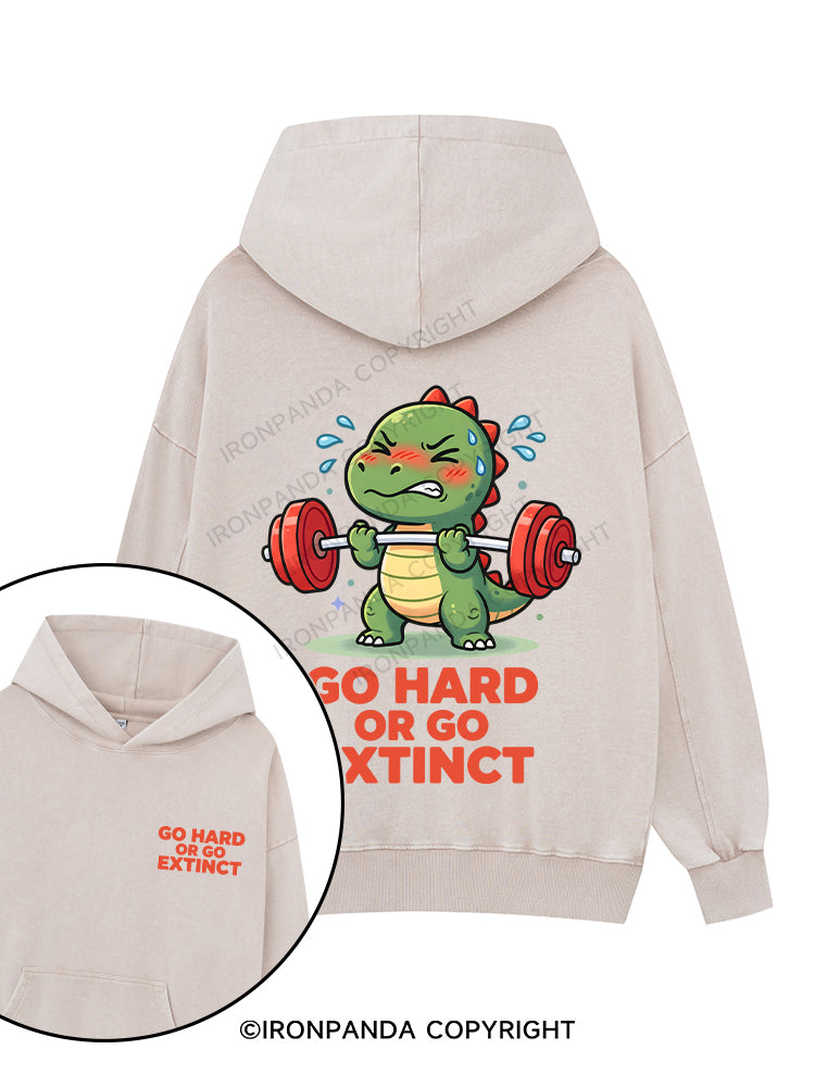 GO HARD OR GO EXTINCT Printed Washed Gym Hoodie