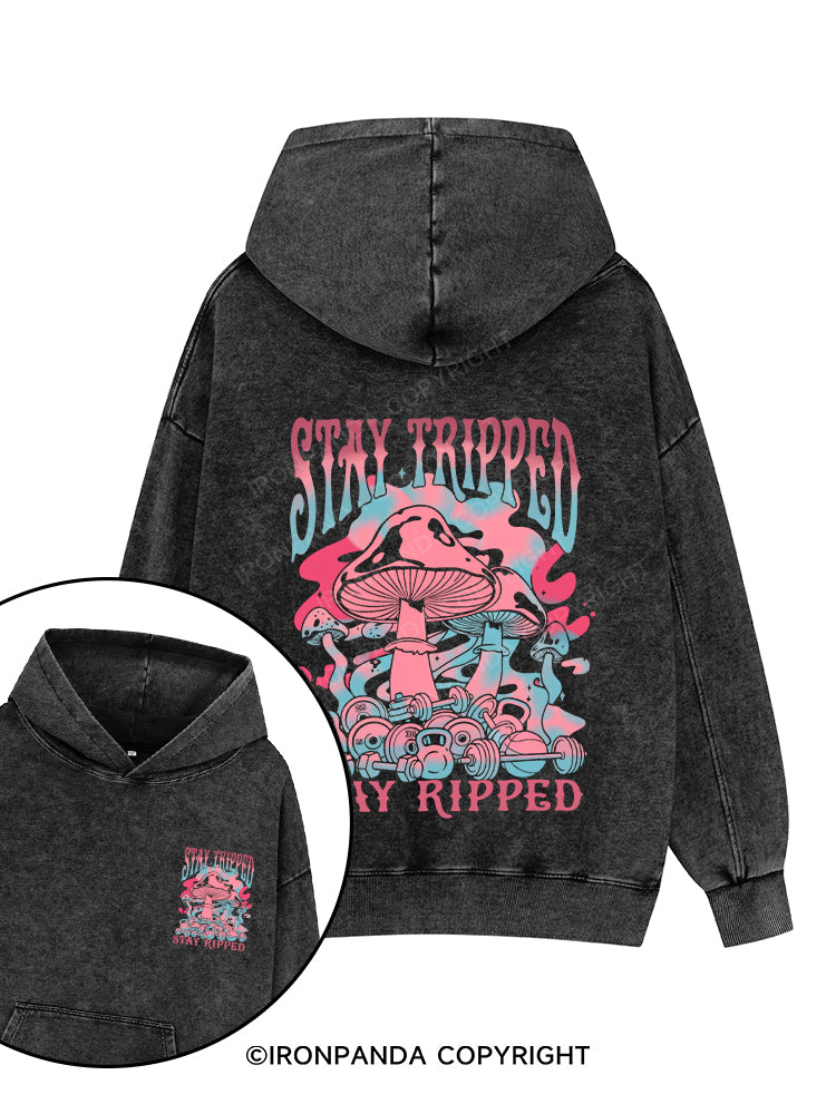 STAY TRIPPED, STAY RIPPED Printed Washed Gym Hoodie