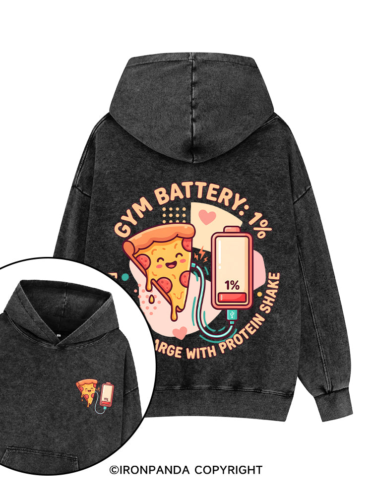 GYM BATTERY ：1% — PLEASE RECHARGE WITH PROTEIN SHAKE Printed Washed Gym Hoodie