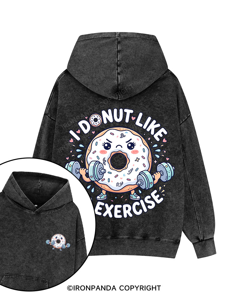 I Donut Like to Exercise Printed Washed Gym Hoodie