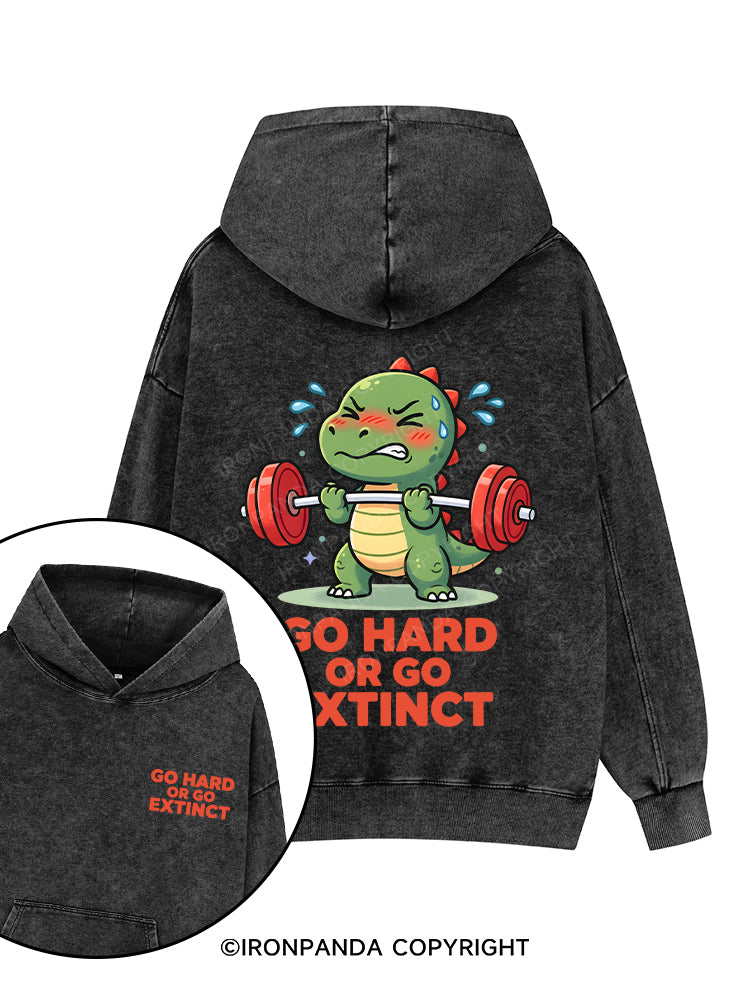 GO HARD OR GO EXTINCT Printed Washed Gym Hoodie