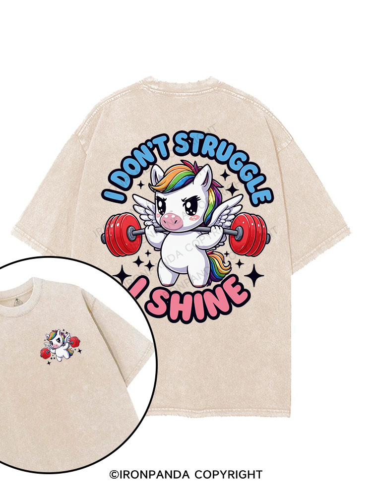 I DON'T STRUGGLE I SHINE printed Gym Shirt