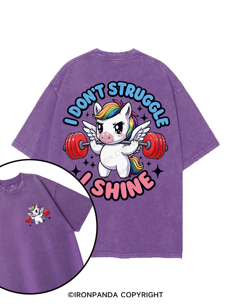I DON'T STRUGGLE I SHINE printed Gym Shirt
