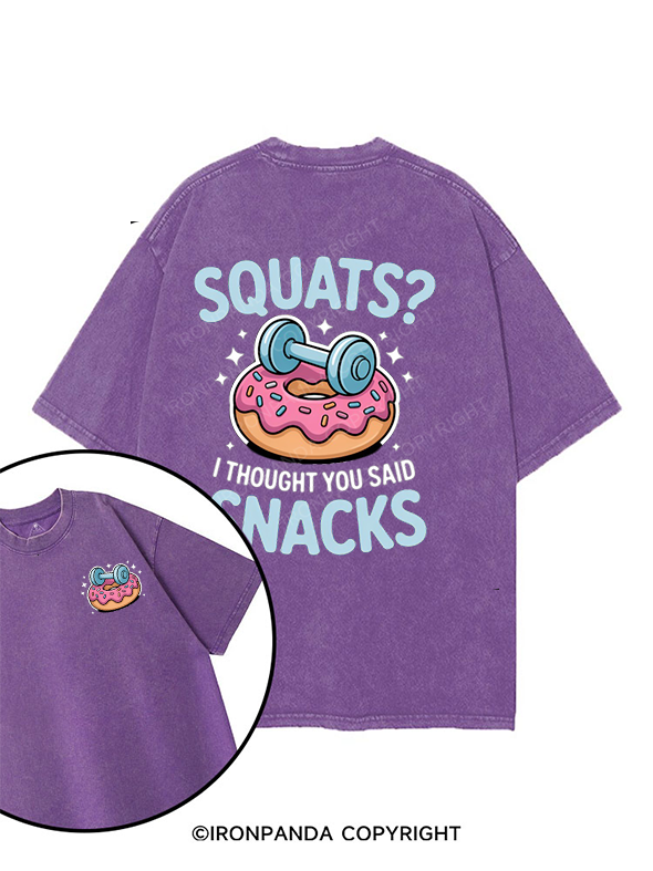 SQUATS I THOUGHT YOU SAID SNACKS printed Gym Shirt