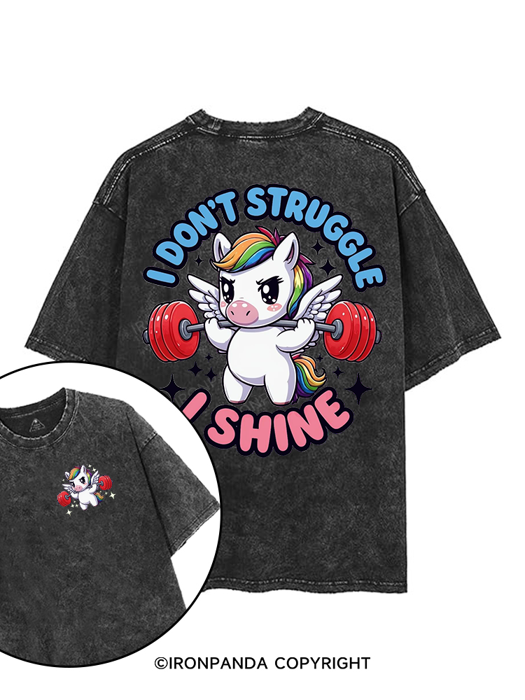 I DON'T STRUGGLE I SHINE printed Gym Shirt