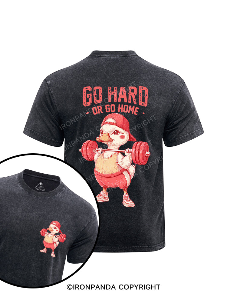 GO HARD OR GO HOME printed Washed Gym Shirt