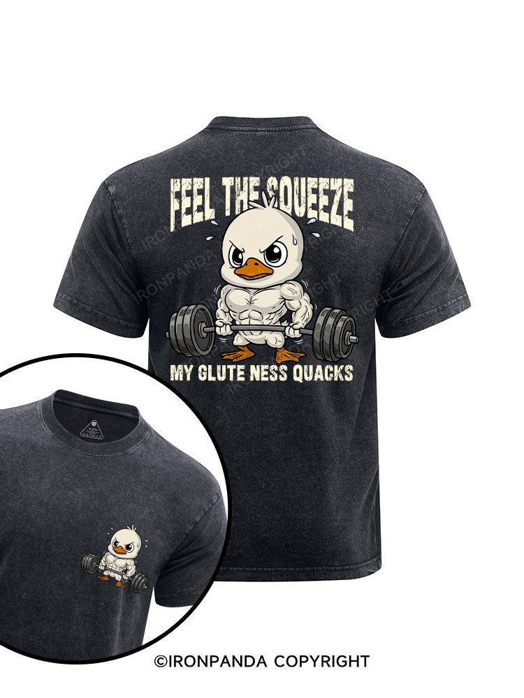 FEEL THE SQUEEZE, MY GLUTE‑NESS QUACKS Washed Gym Shirt