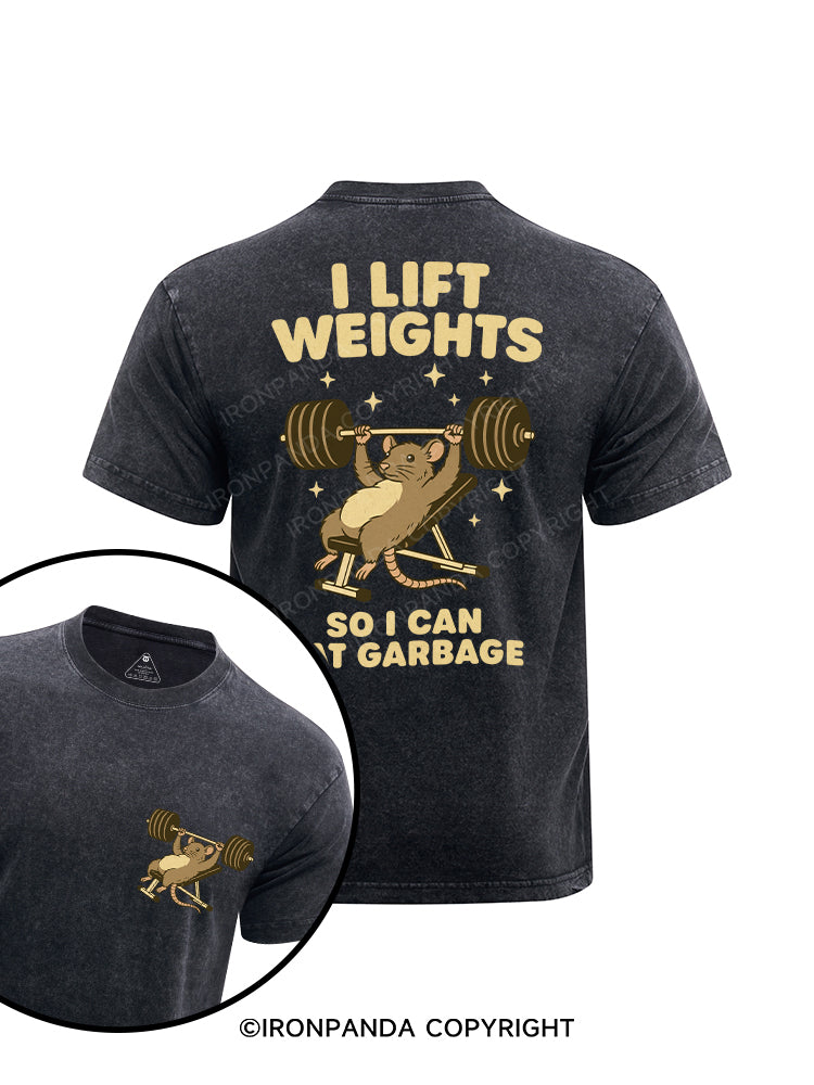 I LIFT WEIGHTS SO I CAN EAT GARBAGE printed Washed Gym Shirt