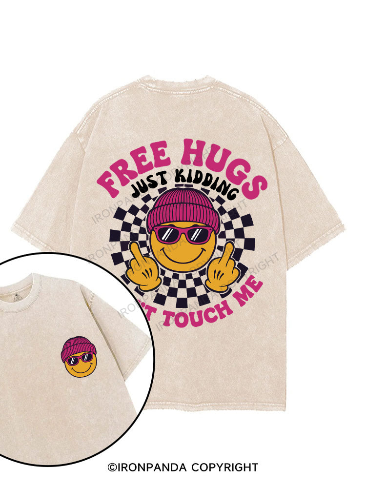 FREE HUGS JUST KIDDING DON'T TOUCH ME printed Gym Shirt