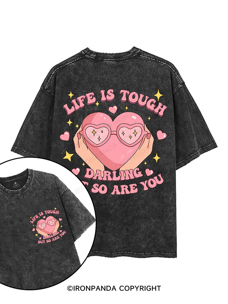 LIFE IS TOUGH, DARLING, BUT SO ARE YOU printed Gym Shirt