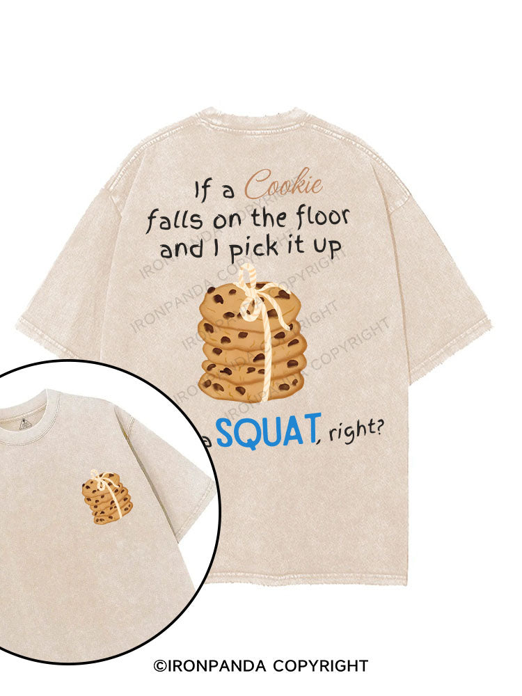 If a cookie falls on the floor and I pick it up, that’s a squat, right? printed Gym Shirt