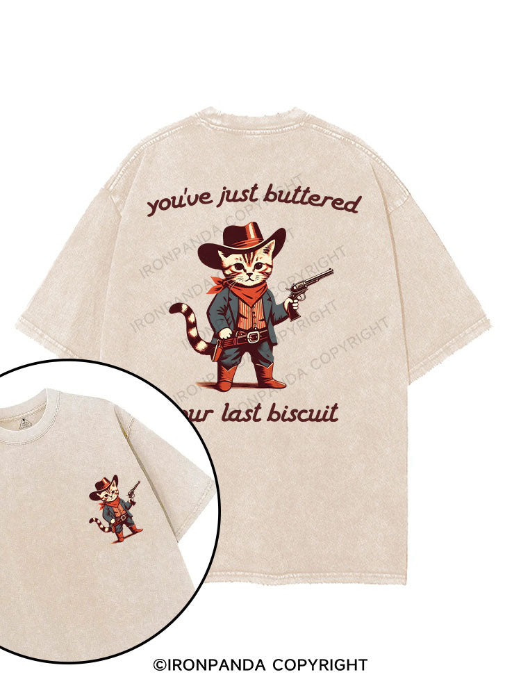 You've just buttered your last biscuit printed Gym Shirt