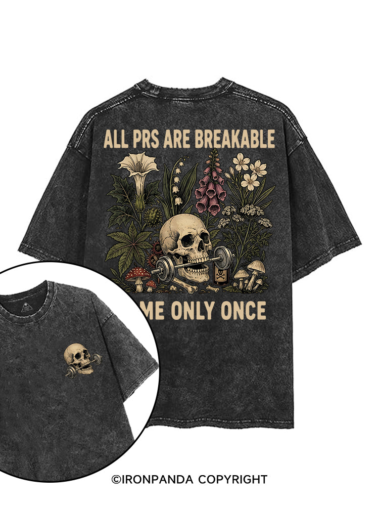 ALL PRS ARE BREAKABLE SOME ONLY ONCE printed Gym Shirt