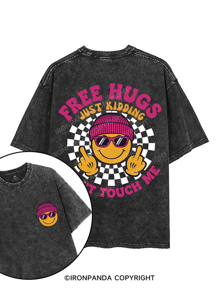 FREE HUGS JUST KIDDING DON'T TOUCH ME printed Gym Shirt