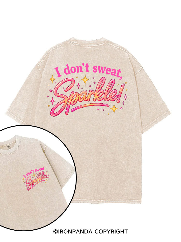I DON'T SWEAT, I SPARKLE! GYM LIFESTYLE printed Gym Shirt