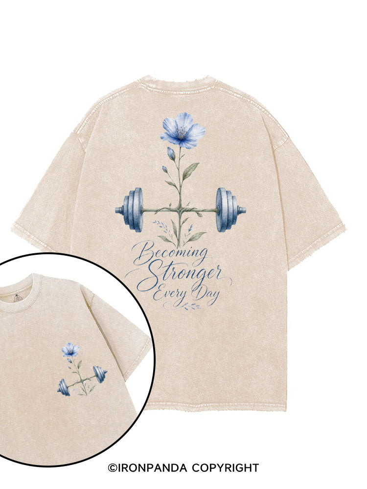 BECOMING STRONGER EVERY DAY FITNESS printed Gym Shirt