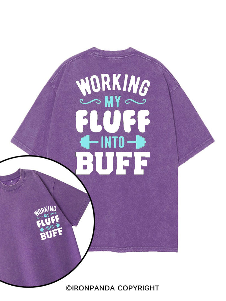 WORKING MY FLUFF INTO BUFF printed Gym Shirt