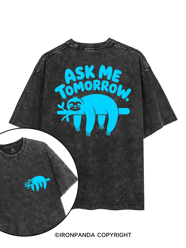 ASK ME TOMORROW SLOTH printed Gym Shirt