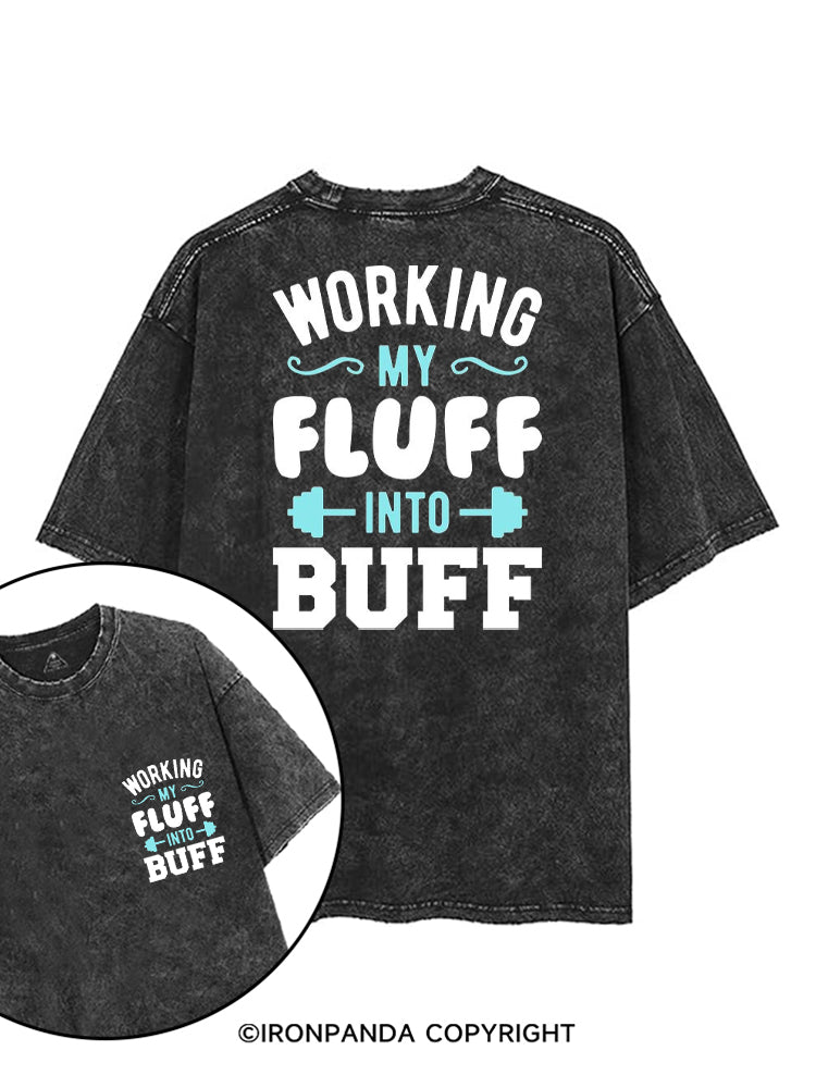 WORKING MY FLUFF INTO BUFF printed Gym Shirt