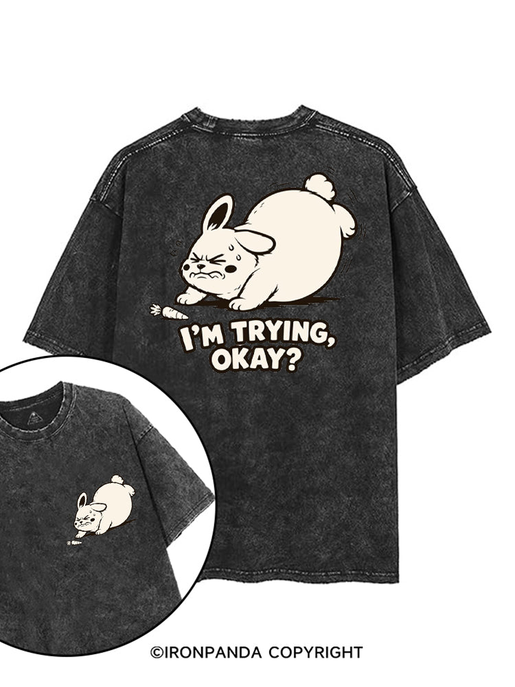 I'M TRYING, OKAY? printed Gym Shirt