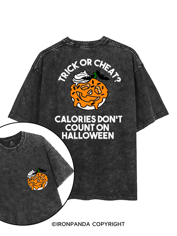TRICK OR CHEAT? CALORIES DON'T COUNT ON HALLOWEEN printed Gym Shirt