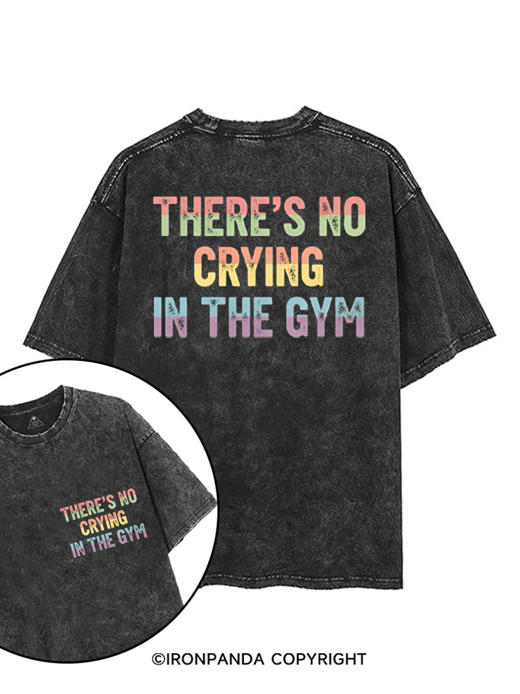 THERE'S NO CRYING IN THE GYM printed Gym Shirt