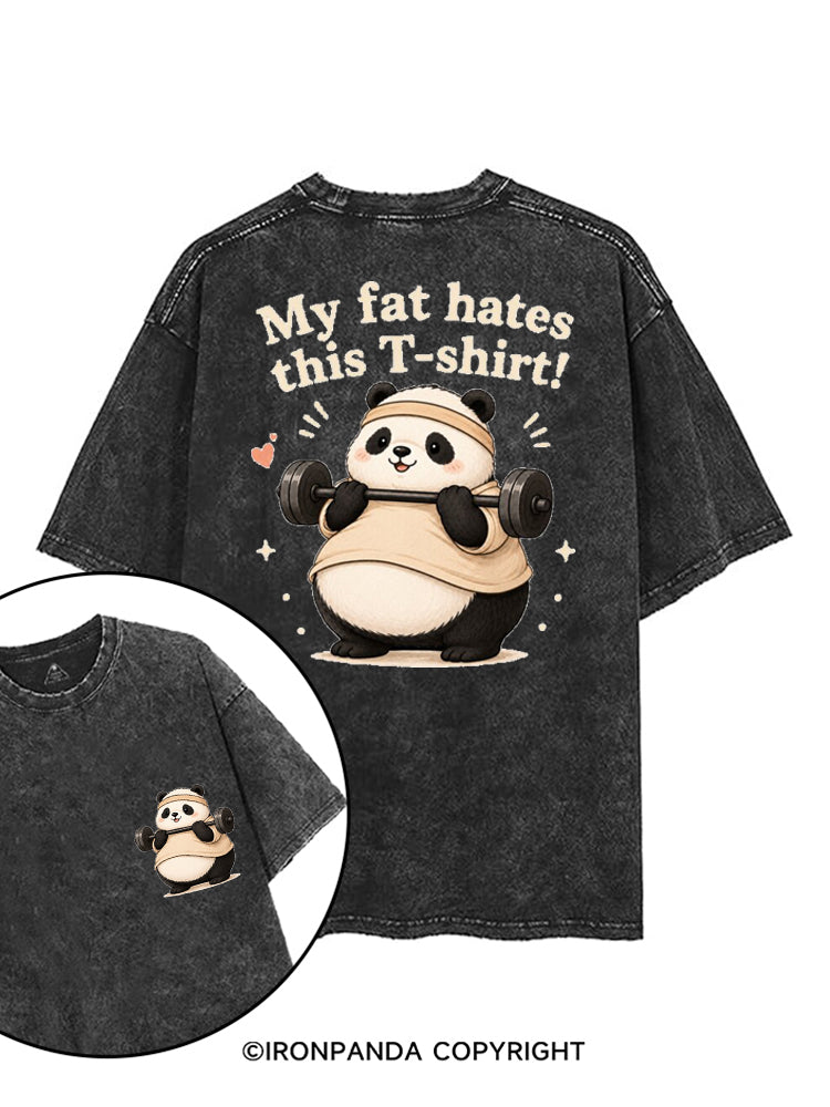 MY FAT HATES THIS T-SHIRT! PANDA printed Gym Shirt