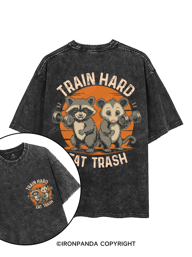 TRAIN HARD, EAT TRASH printed Gym Shirt