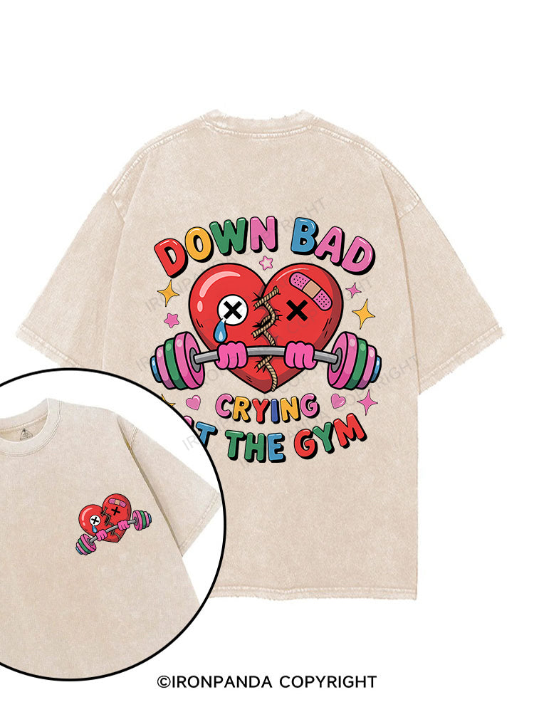 DOWN BAD CRYING AT THE GYM printed Gym Shirt